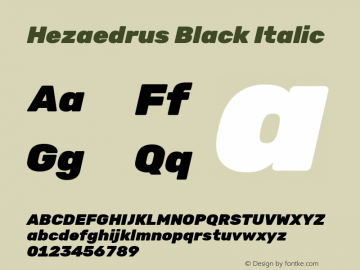 Hezaedrus Black Italic Version 1.10;September 3, 2019;FontCreator 11.5.0.2425 64-bit; ttfautohint (v1.6)图片样张