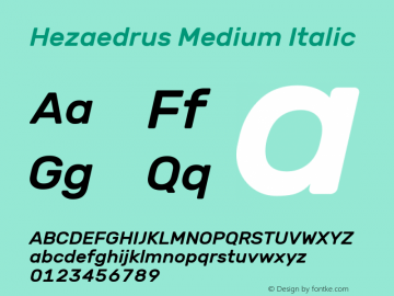 Hezaedrus Medium Italic Version 1.10;September 3, 2019;FontCreator 11.5.0.2425 64-bit; ttfautohint (v1.6)图片样张
