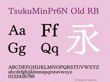TsukuMinPr6N Old RB Version 1.002;August 26, 2019;FontCreator 11.0.0.2412 64-bit图片样张