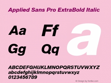 Applied Sans Pro ExtBd Ita 1.000 Font Sample
