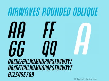 Airwaves Rounded Oblique Version 1.000 Font Sample