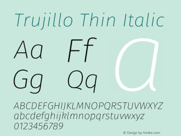 Trujillo-ThinItalic Version 4.40;August 16, 2019;FontCreator 11.5.0.2425 64-bit; ttfautohint (v1.6)图片样张