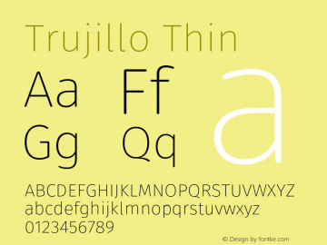 Trujillo-Thin Version 4.40;August 16, 2019;FontCreator 11.5.0.2425 64-bit; ttfautohint (v1.6)图片样张