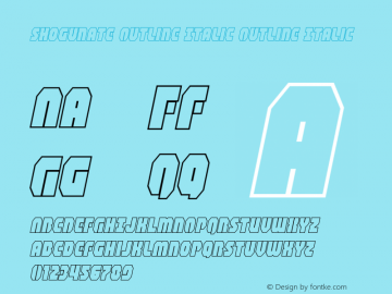 Shogunate Outline Italic Version 1.0; 2019 Font Sample