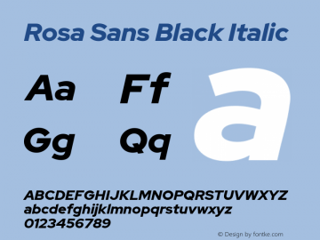 Rosa Sans Black Italic Version 1.005;September 16, 2019;FontCreator 11.5.0.2425 64-bit; ttfautohint (v1.6) Font Sample