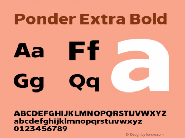 Ponder-ExtraBold Version 1.000;hotconv 1.0.109;makeotfexe 2.5.65596;YWFTv17 Font Sample