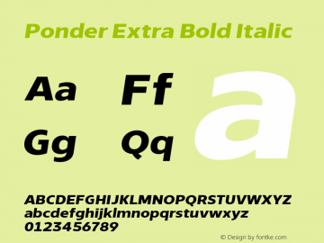 Ponder-ExtraBoldItalic Version 1.000;hotconv 1.0.109;makeotfexe 2.5.65596;YWFTv17 Font Sample