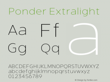 Ponder-Extralight Version 1.000;hotconv 1.0.109;makeotfexe 2.5.65596;YWFTv17 Font Sample