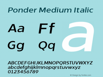 Ponder Medium Italic Version 1.000;hotconv 1.0.109;makeotfexe 2.5.65596;YWFTv17 Font Sample