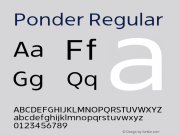 Ponder-Regular Version 1.000;hotconv 1.0.109;makeotfexe 2.5.65596;YWFTv17 Font Sample