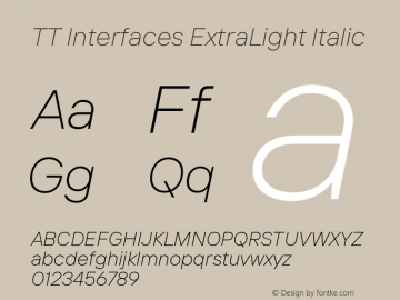 TT Interfaces ExtraLight Italic Version 1.000;YWFTv17 Font Sample