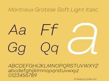 Montreux Grotesk Soft Light Italic Version 1.000;hotconv 1.0.109;makeotfexe 2.5.65596图片样张