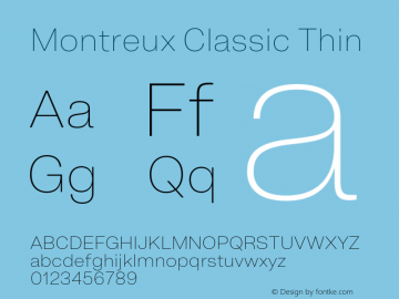 Montreux Classic Thin Version 1.000;hotconv 1.0.109;makeotfexe 2.5.65596 Font Sample