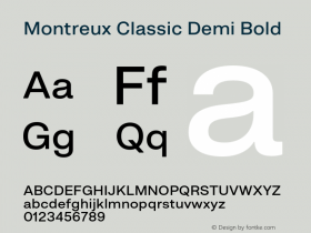 Montreux Classic Demi Bold Version 1.000;hotconv 1.0.109;makeotfexe 2.5.65596图片样张