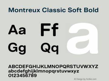 Montreux Classic Soft Bold Version 1.000;hotconv 1.0.109;makeotfexe 2.5.65596图片样张