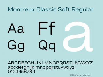 Montreux Classic Soft Regular Version 1.000;hotconv 1.0.109;makeotfexe 2.5.65596图片样张