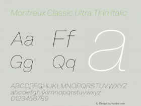 Montreux Classic Ultra Thin Italic Version 1.000;hotconv 1.0.109;makeotfexe 2.5.65596图片样张