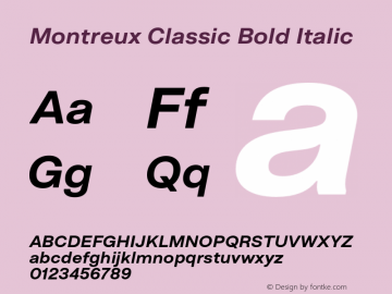 Montreux Classic Bold Italic Version 1.000;hotconv 1.0.109;makeotfexe 2.5.65596 Font Sample
