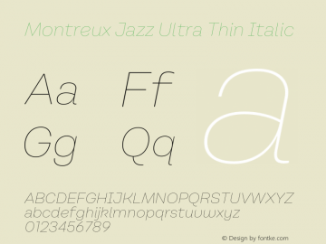 Montreux Jazz Ultra Thin Italic Version 1.000;hotconv 1.0.109;makeotfexe 2.5.65596图片样张