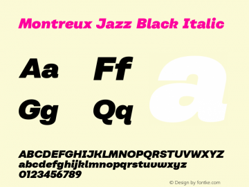 Montreux Jazz Black Italic Version 1.000;hotconv 1.0.109;makeotfexe 2.5.65596图片样张