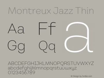 Montreux Jazz Thin Version 1.000;hotconv 1.0.109;makeotfexe 2.5.65596图片样张