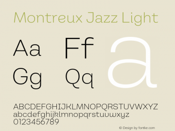 Montreux Jazz Light Version 1.000;hotconv 1.0.109;makeotfexe 2.5.65596图片样张