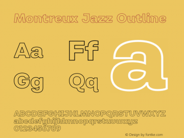 Montreux Jazz Outline Version 1.000;hotconv 1.0.109;makeotfexe 2.5.65596图片样张
