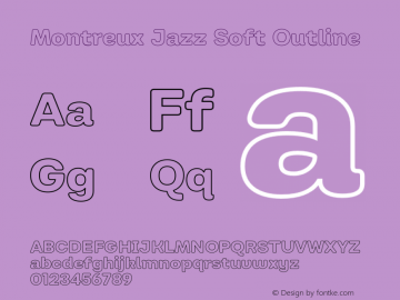 Montreux Jazz Soft Outline Version 1.000;hotconv 1.0.109;makeotfexe 2.5.65596图片样张