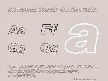 Montreux Classic Outline Italic Version 1.000;hotconv 1.0.109;makeotfexe 2.5.65596 Font Sample