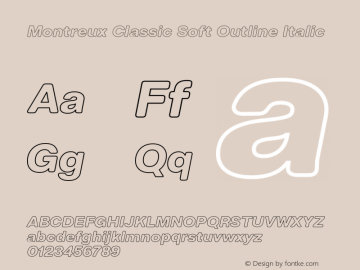 Montreux Classic Soft Outline Italic Version 1.000;hotconv 1.0.109;makeotfexe 2.5.65596图片样张