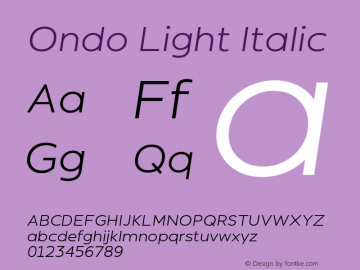 Ondo-LightItalic Version 1.000;hotconv 1.0.109;makeotfexe 2.5.65596;YWFTv17 Font Sample