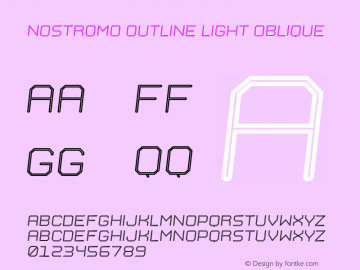 Nostromo Outline Light Oblique Version 1.000;hotconv 1.0.109;makeotfexe 2.5.65596 Font Sample