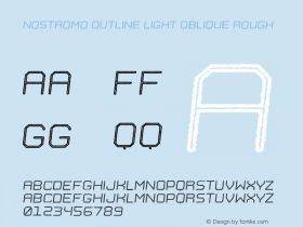 Nostromo Outline Light Oblique Rough Version 1.000;hotconv 1.0.109;makeotfexe 2.5.65596 Font Sample