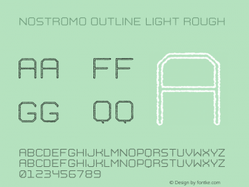 Nostromo Outline Light Rough Version 1.000;hotconv 1.0.109;makeotfexe 2.5.65596 Font Sample