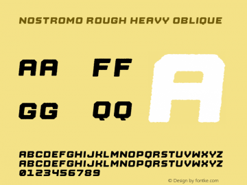 Nostromo Rough Heavy Oblique Version 1.000;hotconv 1.0.109;makeotfexe 2.5.65596图片样张