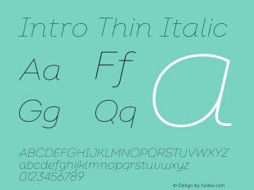 Intro Thin Italic Version 2.000;hotconv 1.0.109;makeotfexe 2.5.65596图片样张