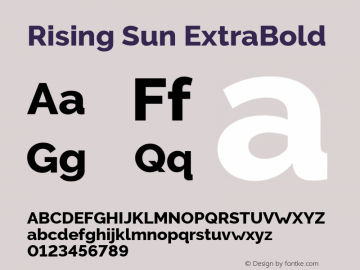 Rising Sun ExtraBold Version 1.00;October 5, 2019;FontCreator 12.0.0.2547 64-bit; ttfautohint (v1.6) Font Sample