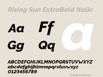 Rising Sun ExtraBold Italic Version 1.00;October 5, 2019;FontCreator 12.0.0.2547 64-bit; ttfautohint (v1.6) Font Sample