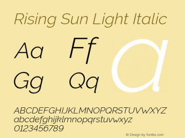 Rising Sun Light Italic Version 1.00;October 5, 2019;FontCreator 12.0.0.2547 64-bit; ttfautohint (v1.6) Font Sample