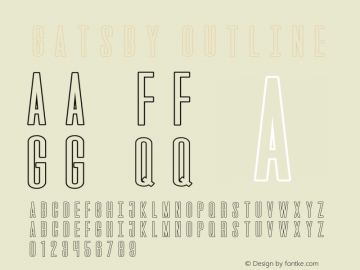 Gatsby Outline Version 1.000;PS 001.000;hotconv 1.0.88;makeotf.lib2.5.64775 Font Sample