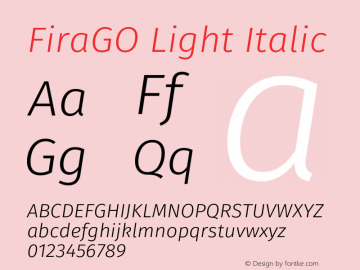 FiraGO Light Italic Version 1.001;PS 001.001;hotconv 1.0.88;makeotf.lib2.5.64775图片样张