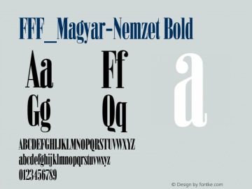 FFF_Magyar-Nemzet Bold Version 0.004;hotconv 1.0.109;makeotfexe 2.5.65596 Font Sample