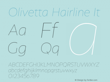 Olivetta Hairline It Version 0.005;hotconv 1.0.109;makeotfexe 2.5.65596 Font Sample