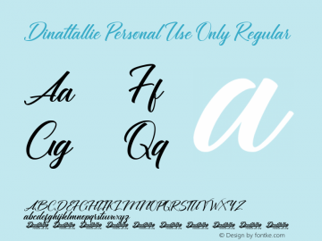 Dinattallie Personal Use Only Version 1.00;September 3, 2019;FontCreator 11.0.0.2408 32-bit Font Sample