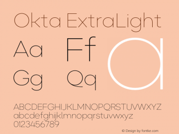 Okta ExtraLight Version 1.000;PS 001.000;hotconv 1.0.88;makeotf.lib2.5.64775 Font Sample
