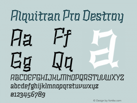 Alquitran Pro Destroy Version 1.000;PS 001.000;hotconv 1.0.88;makeotf.lib2.5.64775图片样张