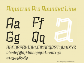 Alquitran Pro Rounded Line Version 1.000;PS 001.000;hotconv 1.0.88;makeotf.lib2.5.64775图片样张