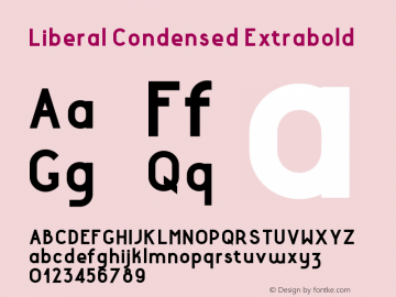 LiberalCondensed-Extrabold Version 1.000;PS 001.000;hotconv 1.0.88;makeotf.lib2.5.64775 Font Sample