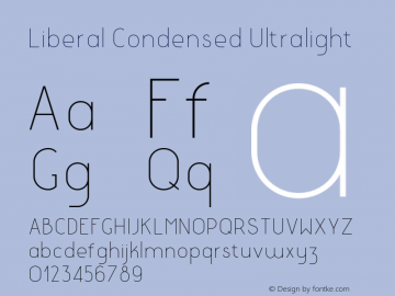 LiberalCondensed-Ultralight Version 1.000;PS 001.000;hotconv 1.0.88;makeotf.lib2.5.64775 Font Sample