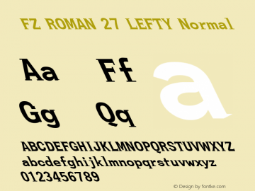 FZ ROMAN 27 LEFTY Normal 1.0 Wed Apr 27 17:42:13 1994 Font Sample